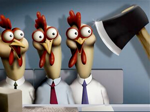 Chickens get the axe.